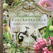 Linda Peltola - Kevätihmisen puutarhakirja