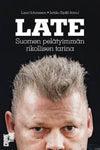 Lauri Johansson - Late - Suomen pelätyimmän rikollisen tarina