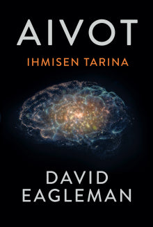 David Eagleman - Aivot - Ihmisen Tarina