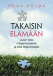 Irina Holma - Takaisin elämään