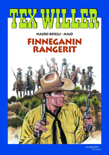 Mauro Boselli - Tex Willer- Finneganin rangerit