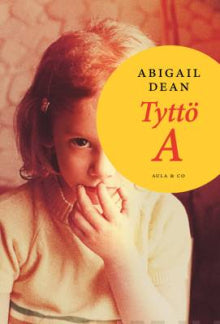 Abigail Dean - Tyttö A