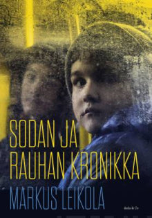 Markus Leikola - Sodan ja rauhan kronikka