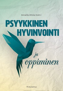 Annarilla Ahtola - Psyykkinen hyvinvointi ja oppiminen