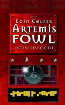 Eoin Colfer - Artemis Fowl Ikuisuuskoodi