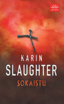 Karin Slaughter - Sokaistu