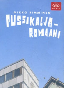 Mikko Rimminen - Pussikaljaromaani
