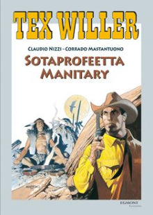 Claudio Nizzi - Tex Willer - Sotaprofeetta Manitary