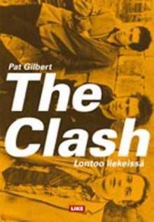 Pat Gilbert - The Clash