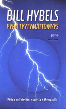 Bill Hybels - Pyhä tyytymättömyys