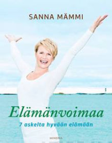 Sanna Mämmi - Elämänvoimaa