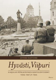 Antero Raevuori - Hyvästi, Viipuri