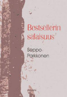 Seppo Parkkonen - Bestsellerin salaisuus