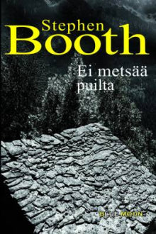 Stephen Booth - Ei metsää puilta