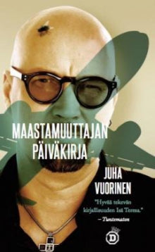 Juha Vuorinen - Maastamuuttajan päiväkirja