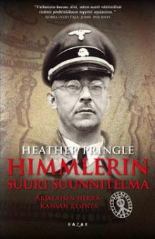 Heather Pringle - Himmlerin suuri suunnitelma