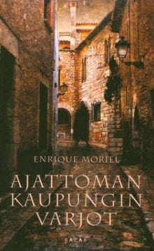 Enrique Moriel - Ajattoman kaupungin varjot