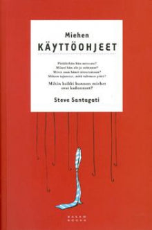 Steve Santagati - Miehen käyttöohjeet