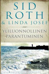 Sid Roth - Yliluonnollinen parantuminen