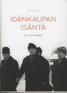 Esa Seppänen - Idänkaupan isäntä