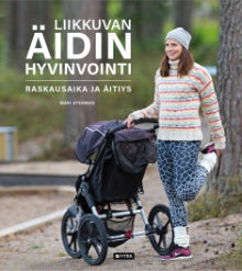 Mari Stenman - Liikkuvan äidin hyvinvointi