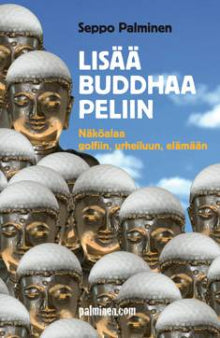 Seppo Palminen - Lisää Buddhaa peliin