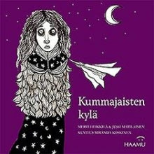 Mervi Heikkilä - Kummajaisten kylä