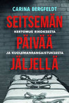 Carina Bergfeldt - Seitsemän päivää jäljellä