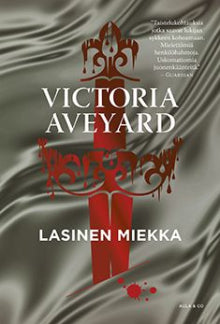 Victoria Aveyard - Lasinen miekka