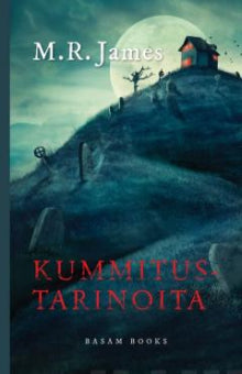 M R James - Kummitustarinoita