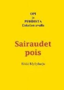 Erkki Myllyharju - Sairaudet pois