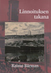 Raimo Bärman - Linnoituksen takana