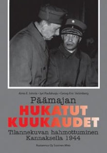 Aimo E Juhola - Päämajan hukatut kuukaudet