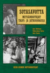 Halttunen Jussi - Sotasavotta - Metsänhoitajat Talvi- ja Jatkosodassa