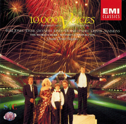 Tom Jones, Dame Gwyneth Jones*, Dennis O'Neill , Oliver Sammons, The World Choir, Four Bands Of The Guards Division, Owain Arwel Hughes - 10,000 Voices