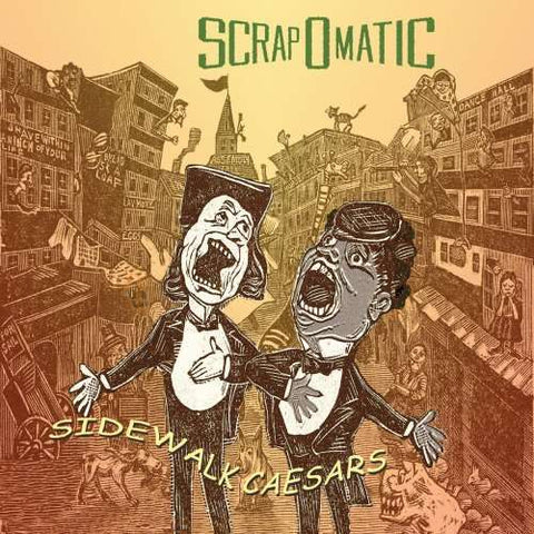 Scrapomatic - Sidewalk Caesars