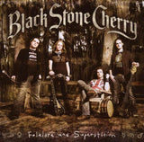 Black Stone Cherry - Folklore And Superstition