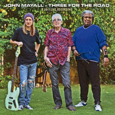 John Mayall - Three For The Road - A 2017 Live Recording