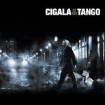 Diego El Cigala - Cigala & Tango