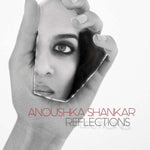 Anoushka Shankar - Reflections