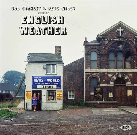 Bob Stanley & Pete Wiggs Present - English Weather