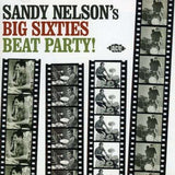 Sandy Nelson - Big Sixties Beat Party