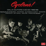 Cyclone! Gallic Guitars A-Go-Go 1962 - 1966