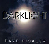 Dave Bickler - Darklight