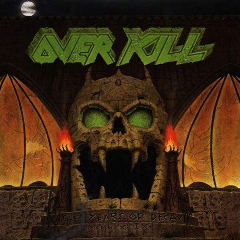 Overkill - The Years Of Decay