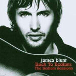 James Blunt - Back To Bedlam - The Bedlam Sessions