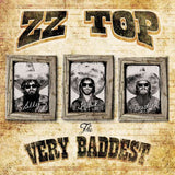 ZZ Top - The Very Baddest Of ZZ Top