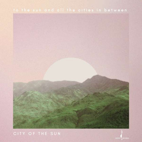 City Of The Sun - To The Sun And All The Cities In Between