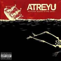 Atreyu - Lead Sails Paper Anchor