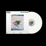 Foals - Life Is Yours